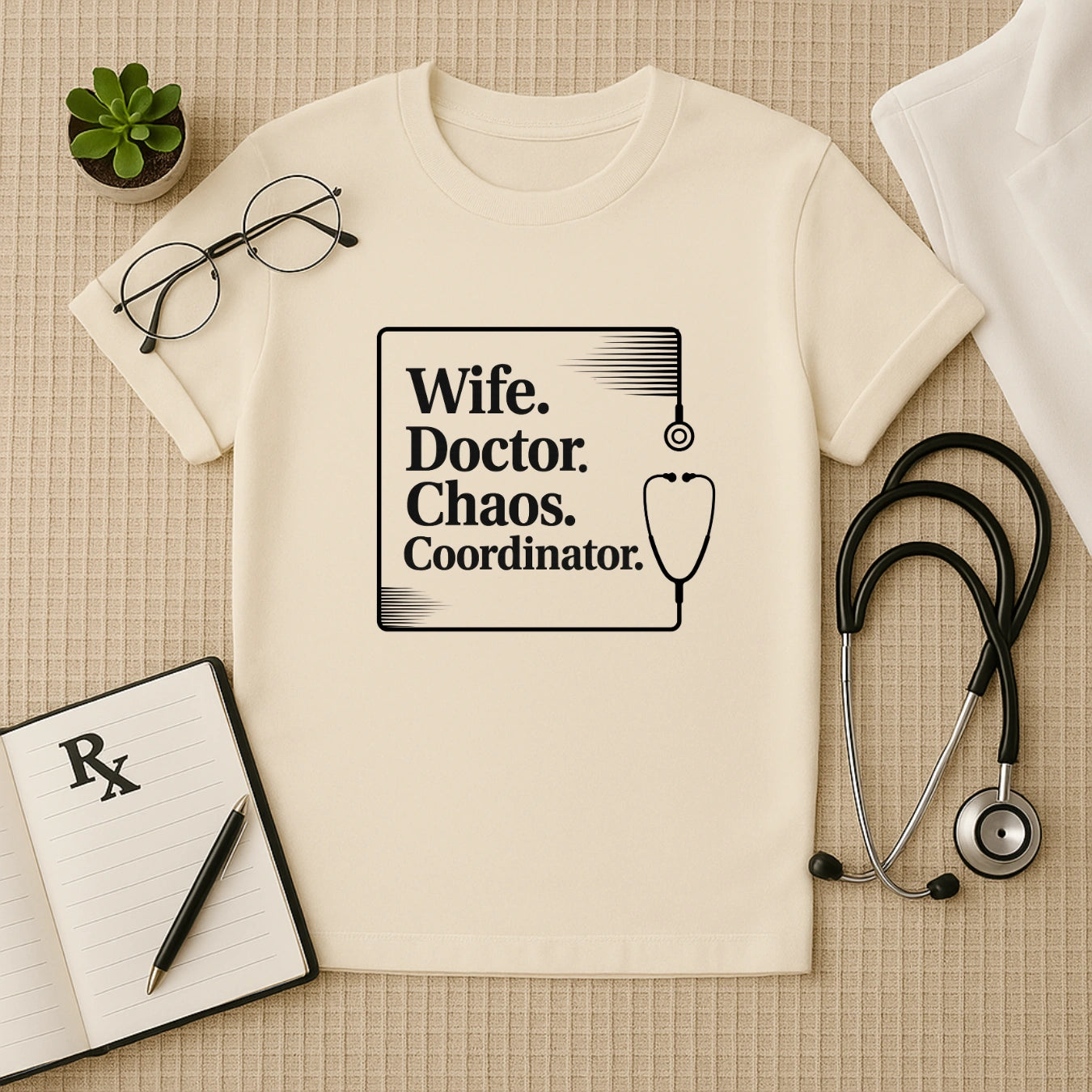 Wife. Doctor. Chaos. Coordinator. Female Doctor T-Shirt