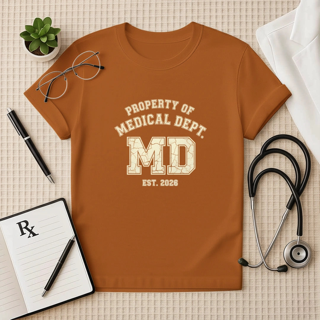Property of Medical Dept MD 2026 T-Shirt