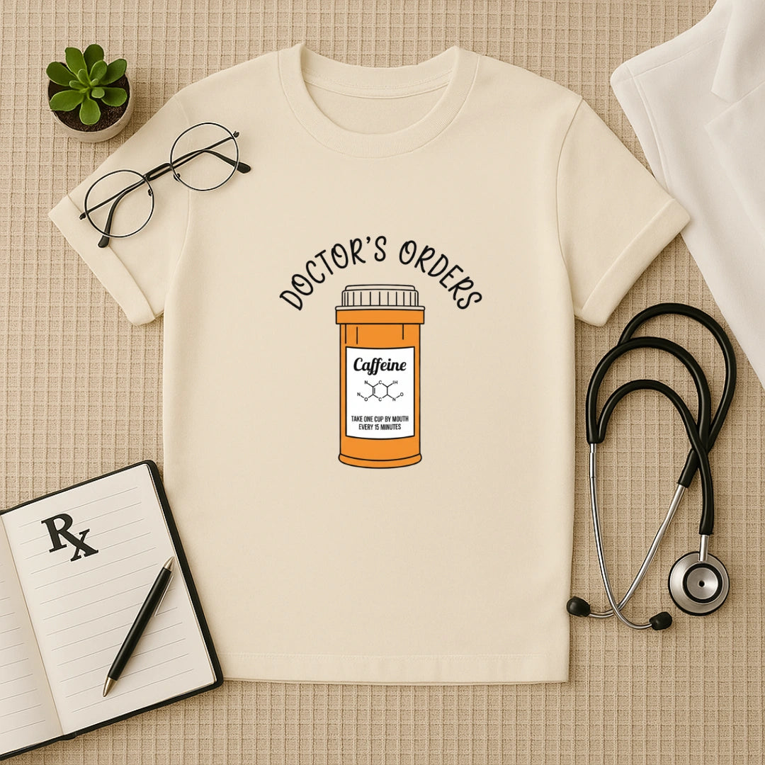 Doctor's Orders Caffeine Prescription T-Shirt