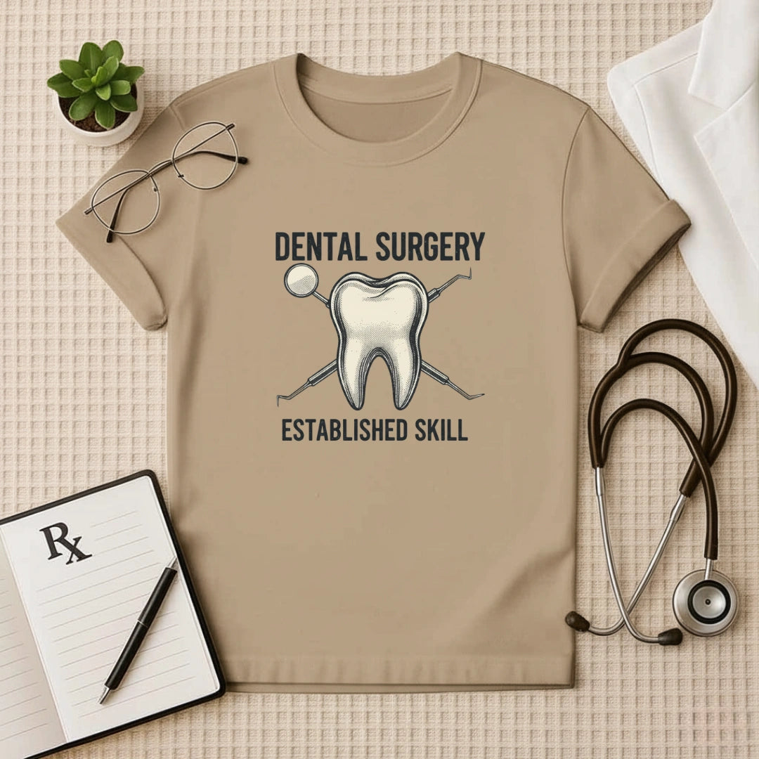 Dental Surgery Established Skill T-Shirt