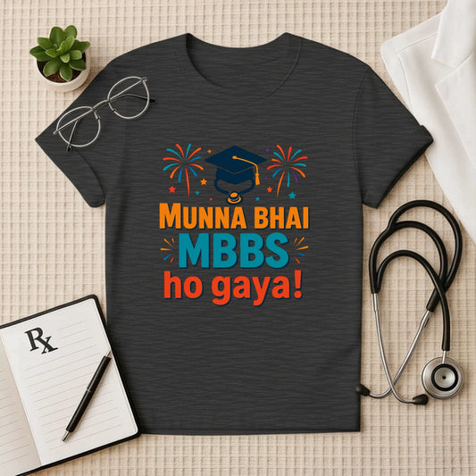 Munna Bhai MBBS Ho Gaya! – Graduation Celebration Unisex T-shirt