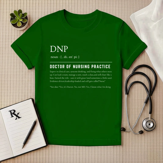 DNP Definition T-Shirt | Doctor of Nursing Practice Tee