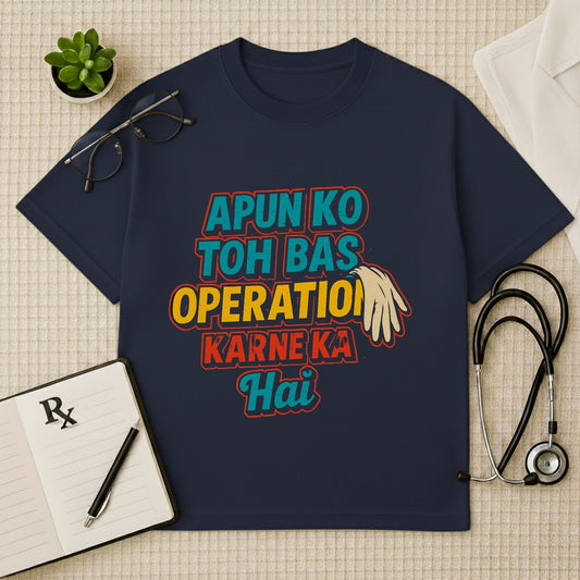 Operation Karne Ka Hai Oversized Surgeon Tee
