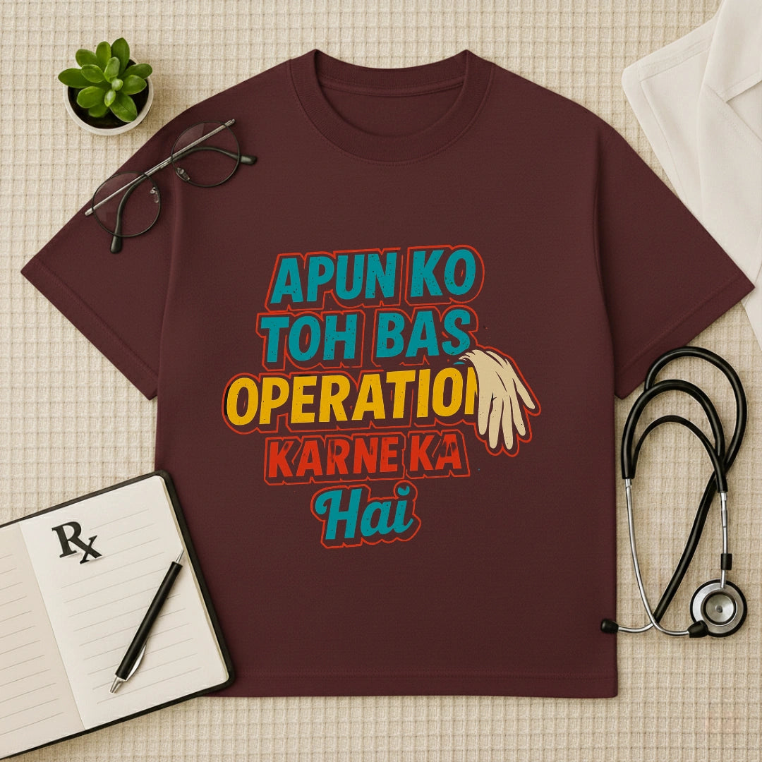 Operation Karne Ka Hai Oversized Surgeon Tee