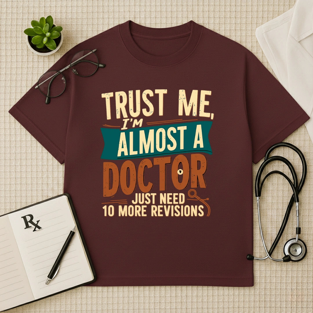 Almost A Doctor Med Student Funny Oversized Tee