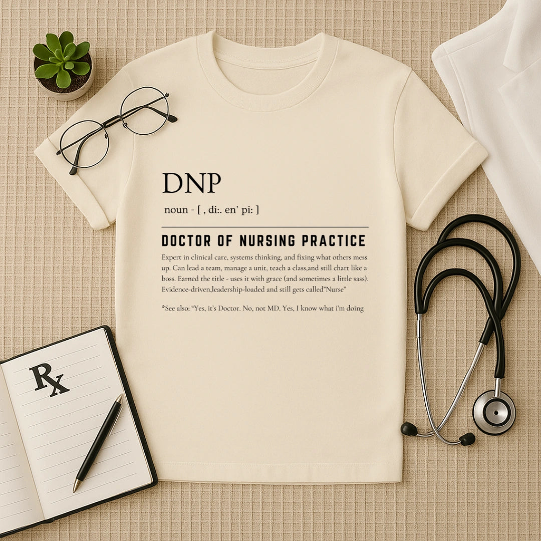 DNP Definition Doctor of Nursing Practice T-Shirt