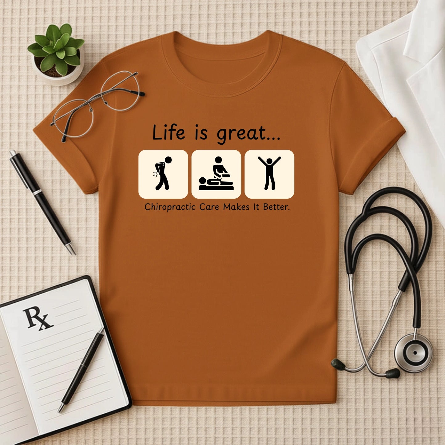Life is Great: Chiropractic Care T-Shirt