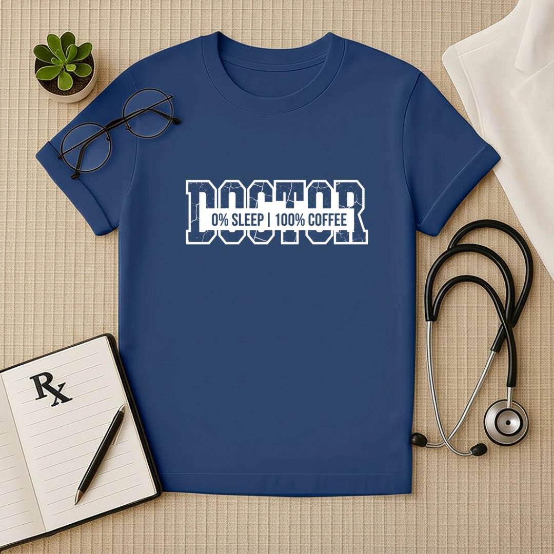 Doctor 100% Coffee Fuel T-Shirt
