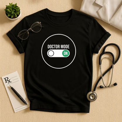 Doctor Mode ON Toggle Switch T-Shirt
