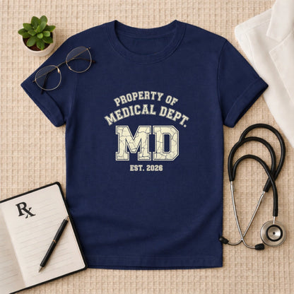 Property of Medical Dept MD 2026 T-Shirt