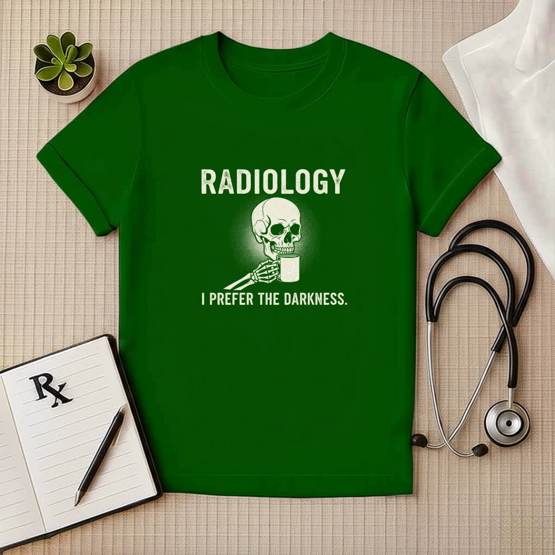 Radiology I Prefer The Darkness T-Shirt