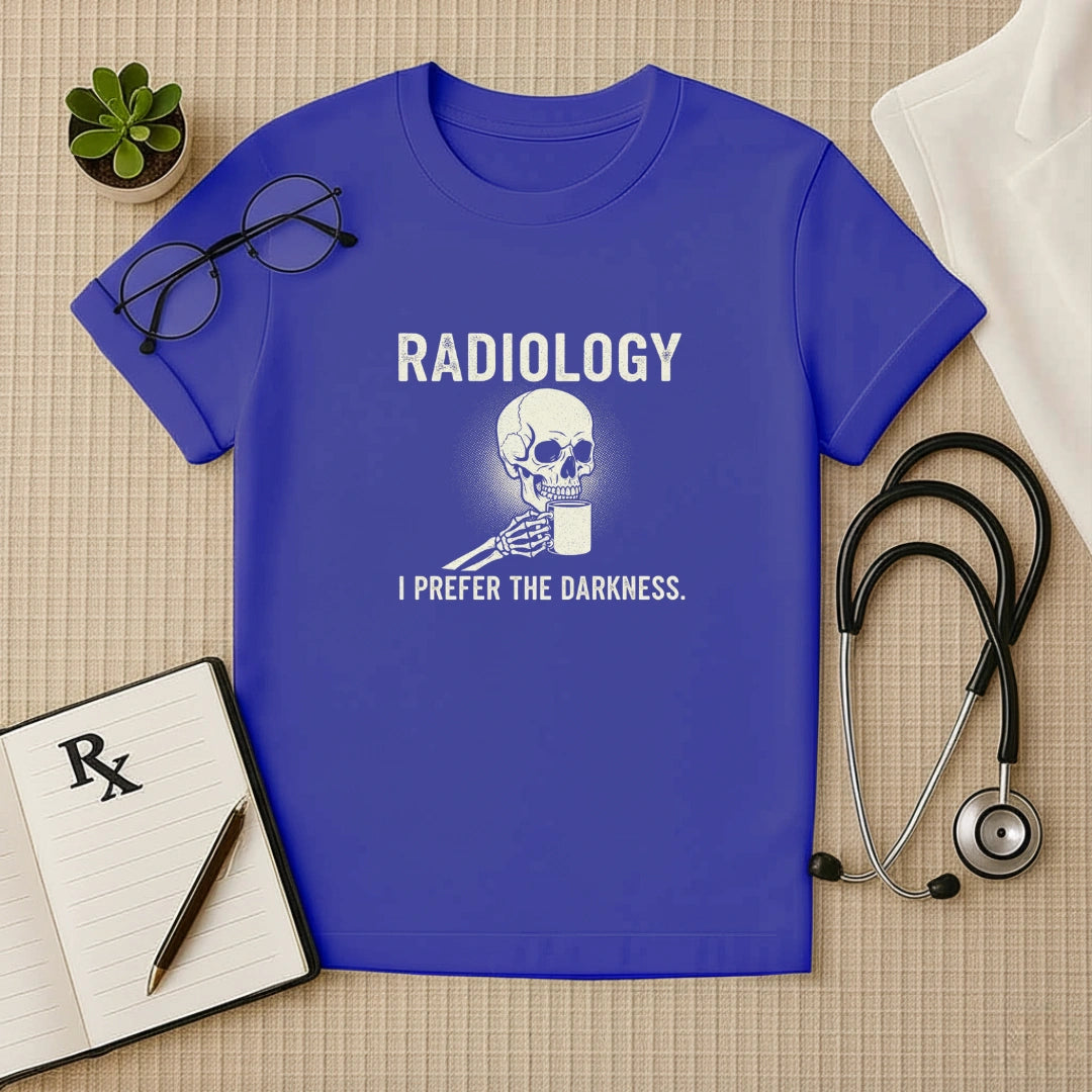 Radiology I Prefer The Darkness T-Shirt