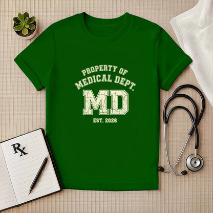Property of Medical Dept MD 2026 T-Shirt