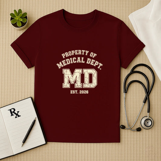 Property of Medical Dept MD 2026 T-Shirt