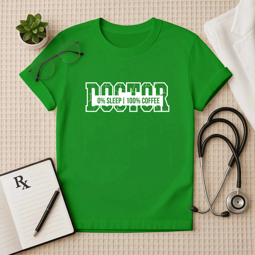 Doctor 100% Coffee Fuel T-Shirt