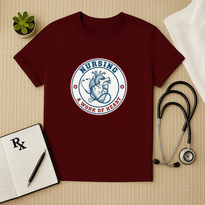 Nursing A Work of Heart T-Shirt