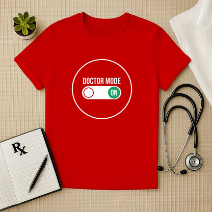 Doctor Mode ON Toggle Switch T-Shirt
