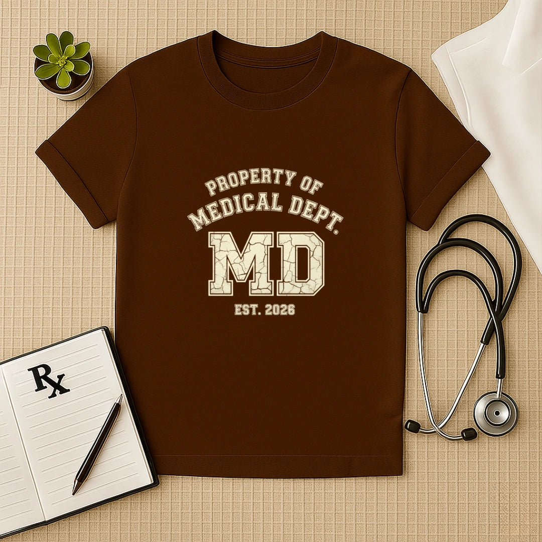 Property of Medical Dept MD 2026 T-Shirt