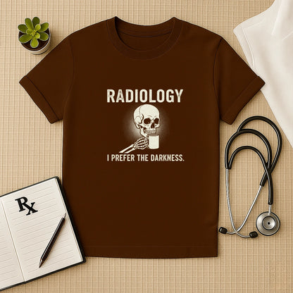 Radiology I Prefer The Darkness T-Shirt
