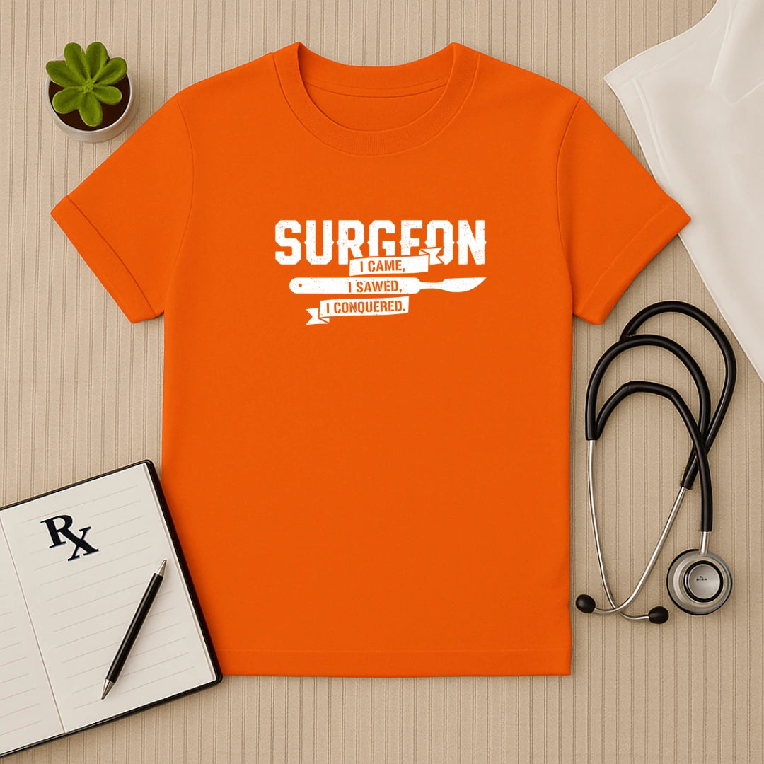 Surgeon I Came I Sawed Conquered T-Shirt