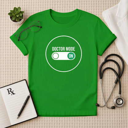Doctor Mode ON Toggle Switch T-Shirt