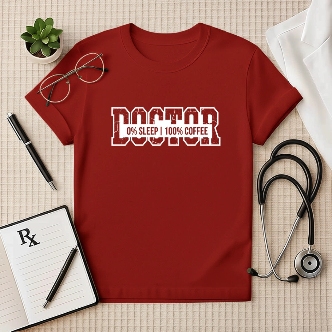 Doctor 100% Coffee Fuel T-Shirt
