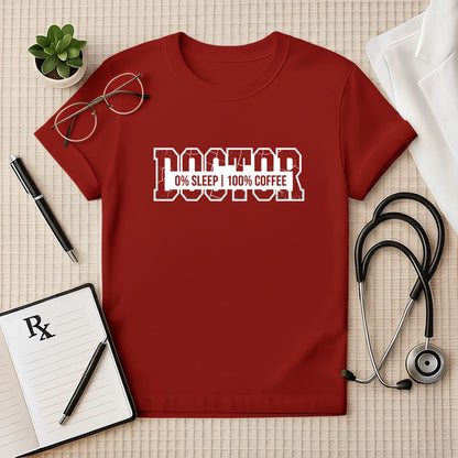 Doctor 100% Coffee Fuel T-Shirt