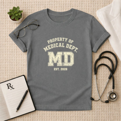 Property of Medical Dept MD 2026 T-Shirt