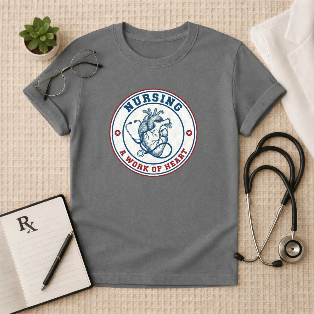 Nursing A Work of Heart T-Shirt