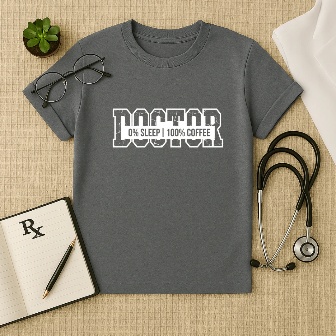 Doctor 100% Coffee Fuel T-Shirt