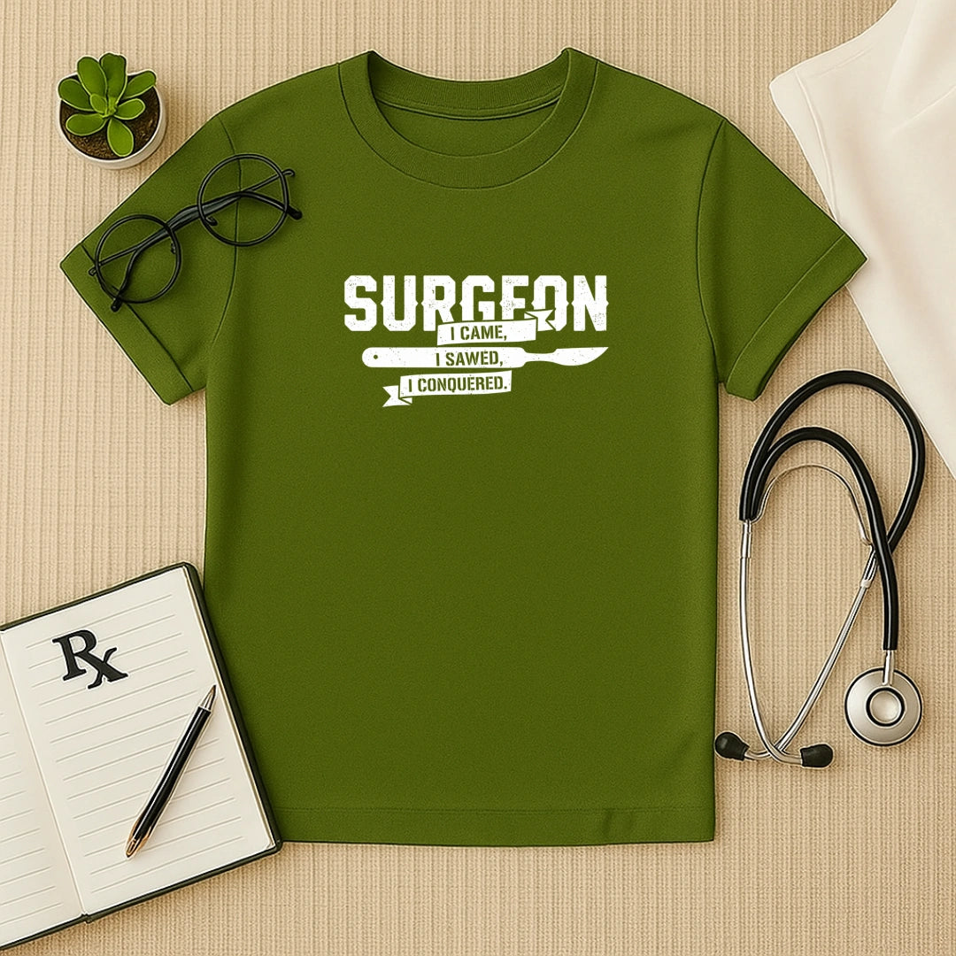 Surgeon I Came I Sawed Conquered T-Shirt
