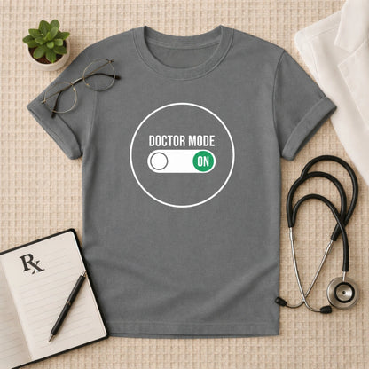 Doctor Mode ON Toggle Switch T-Shirt