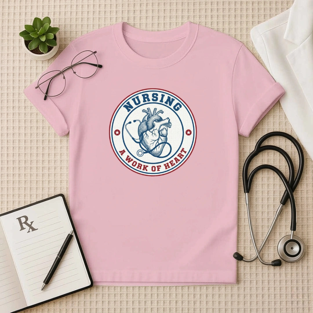 Nursing A Work of Heart T-Shirt