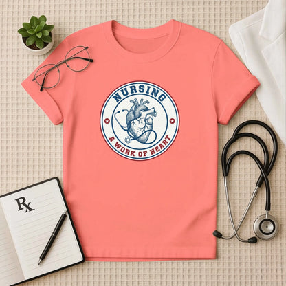 Nursing A Work of Heart T-Shirt