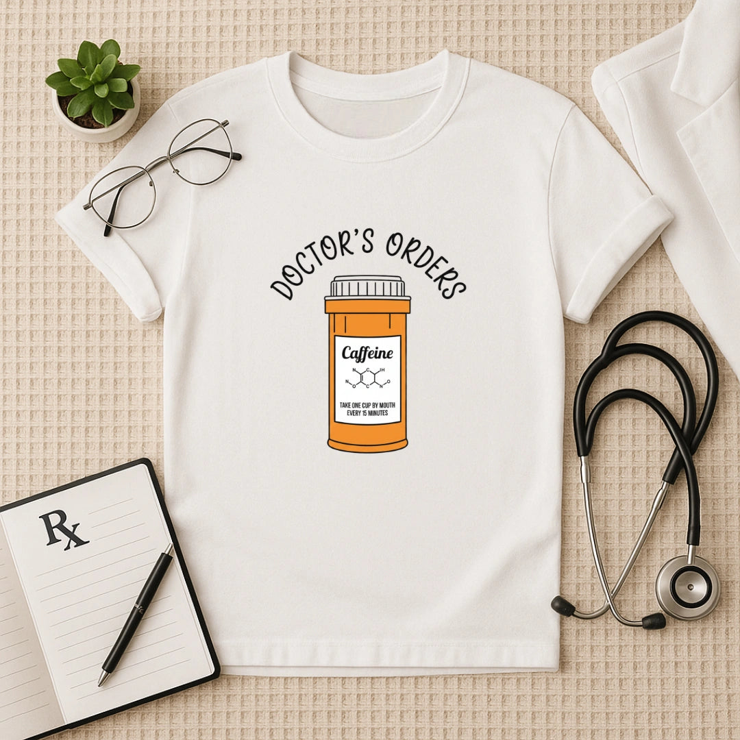 Doctor's Orders Caffeine Prescription T-Shirt