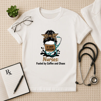 Nurses Fueled by Coffee and Chaos T-Shirt