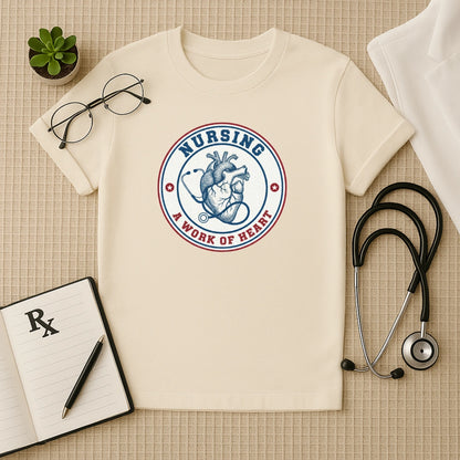 Nursing A Work of Heart T-Shirt