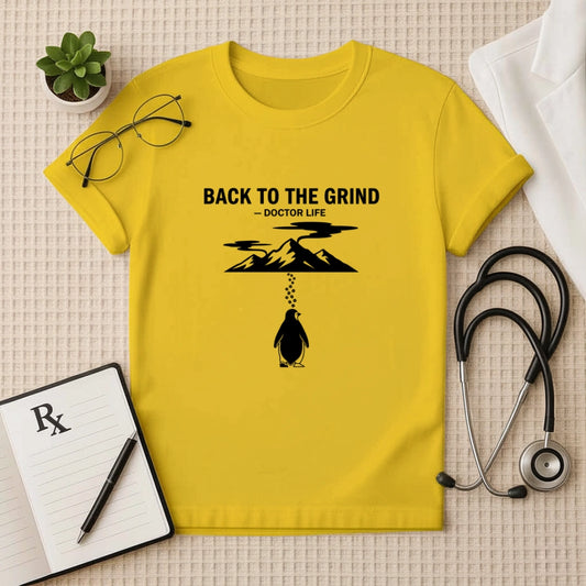 Back To The Grind Doctor Life T-Shirt