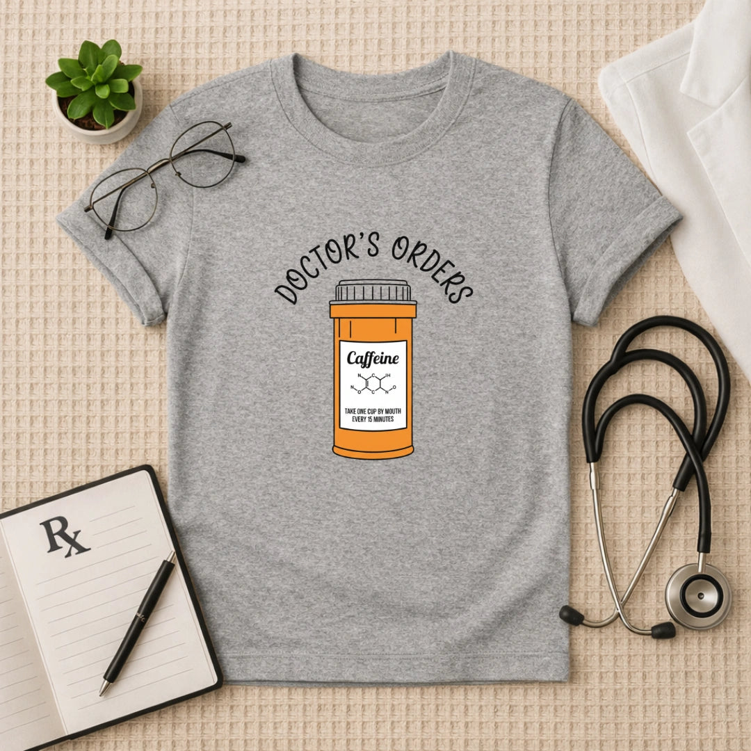 Doctor's Orders Caffeine Prescription T-Shirt