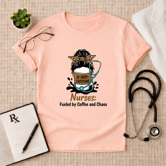 Nurses Fueled by Coffee and Chaos T-Shirt