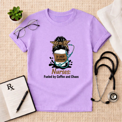 Nurses Fueled by Coffee and Chaos T-Shirt