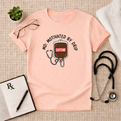 MD: Motivated By Drip Caffeine IV T-Shirt