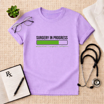 Surgery In Progress Surgeon T-Shirt