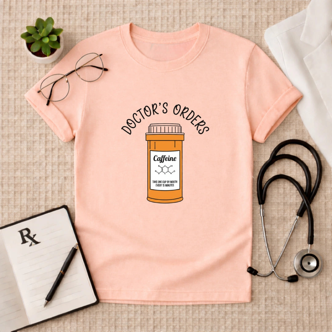 Doctor's Orders Caffeine Prescription T-Shirt