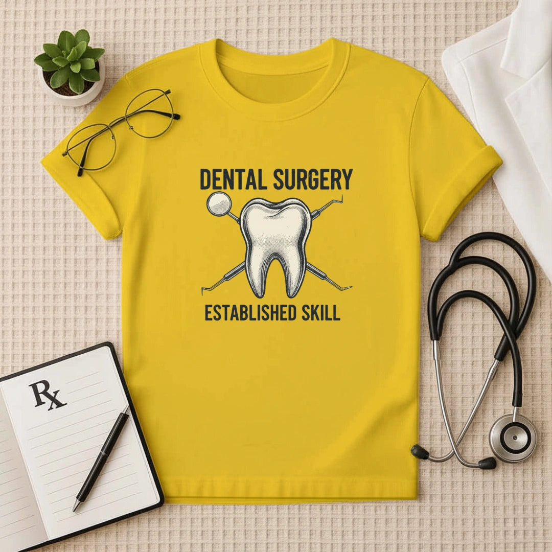 Dental Surgery Established Skill T-Shirt