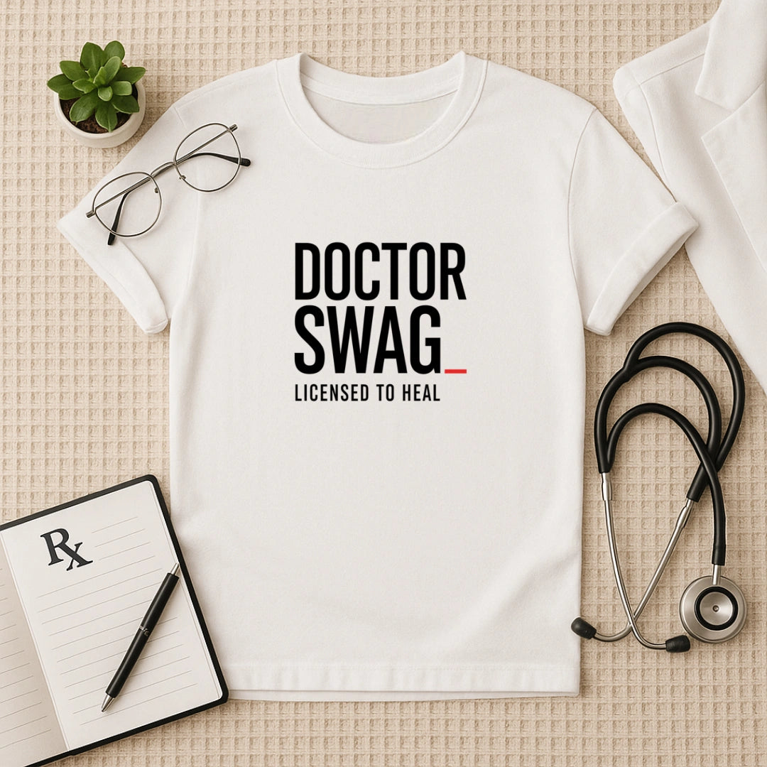 Doctor Swag: Licensed to Heal T-Shirt