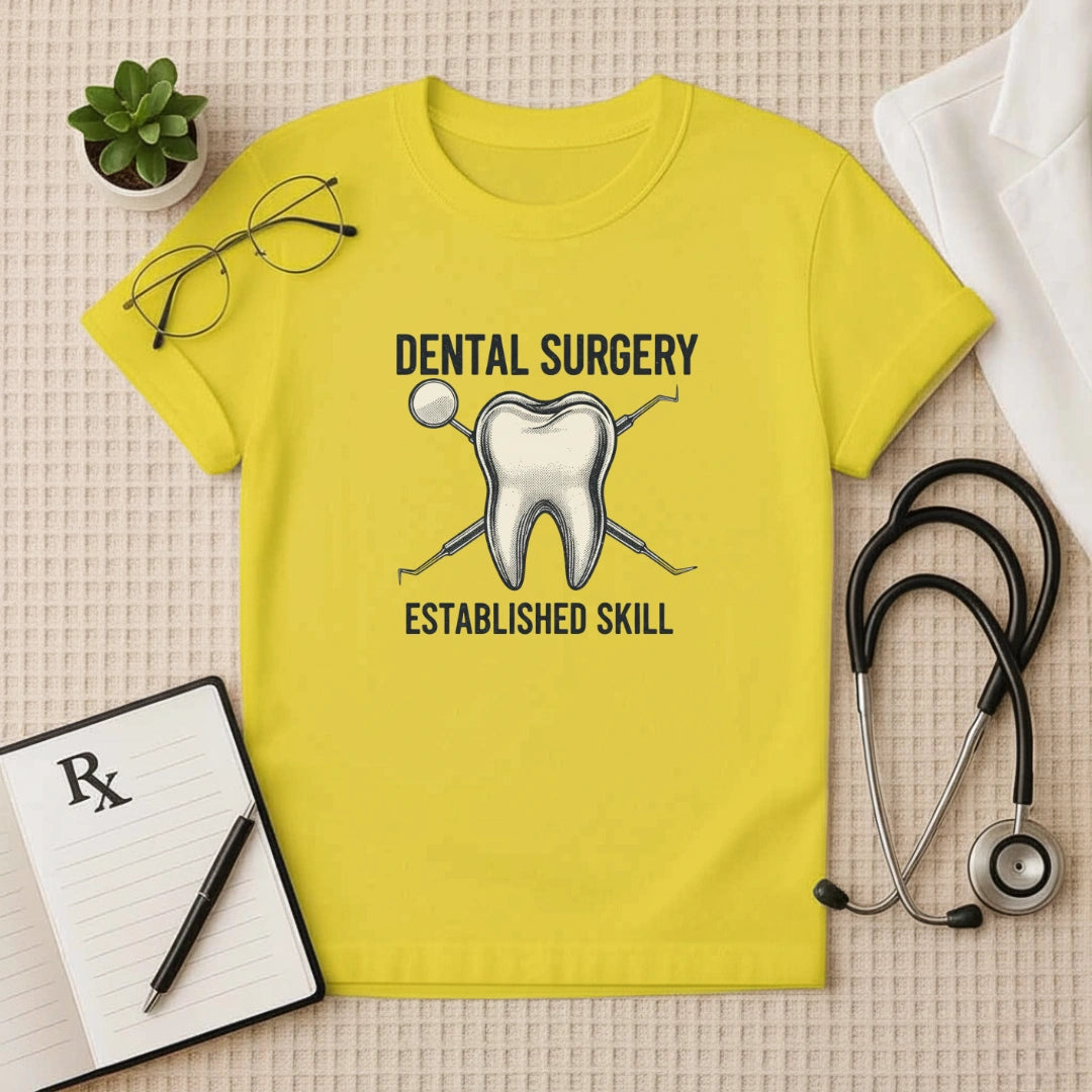 Dental Surgery Established Skill T-Shirt
