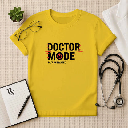 Doctor Mode 24/7 Activated T-Shirt