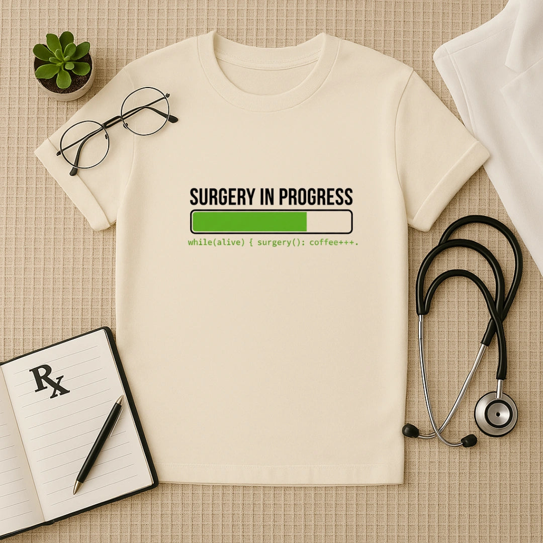 Surgery In Progress Surgeon T-Shirt