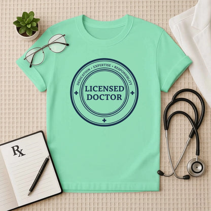 Licensed Doctor T-Shirt